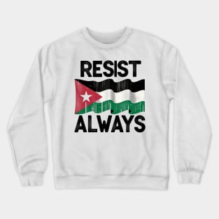 Resist always Crewneck Sweatshirt